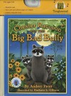 Chester Raccoon and the Big Bad Bully - Audrey Penn, Barbara Leonard Gibson