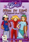 Mix It Up!: A Fashion Flip Book (Totally Spies!) (Totally Spies!) - Emily Sollinger, Artful Doodlers