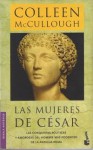 Las mujeres de César (Saga de Roma, #4) - Colleen McCullough, Sofía Coca, Roger Vázquez de Parga