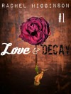 Love and Decay, Episode One - Rachel Higginson