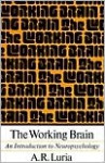 The Working Brain - Alexander R. Luria, Basil Haigh