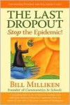 The Last Dropout: Stop the Epidemic! - Bill Milliken