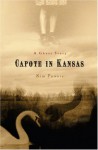Capote in Kansas: A Ghost Story - Kim Powers