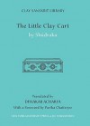 The Little Clay Cart - Sudraka, Partha Chatterjee, Diwakar Acharya