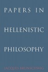 Papers in Hellenistic Philosophy - Jacques Brunschwig