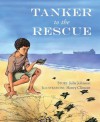 Tanker to the Rescue - Julia Johnson, Henry Climent