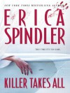 Killer Takes All - Erica Spindler