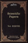 Scientific Papers: Vol. XXXVIII - Charles William Eliot, William Harvey, Edward Jenner