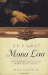 The Lost Mona Lisa - R.A. Scotti