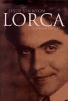 Lorca: A Dream Of Life - Leslie Stainton