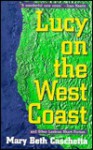 Lucy on the West Coast: And Other Lesbian Short Fiction - Mary Beth Caschetta