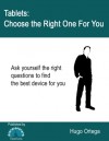 Tablets: Choose the Right One for You - Hugo Ortega