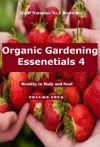 Organic Gardening Essentials 4 (The Organic Gardening Academy.) - Geoff Norman