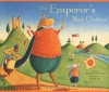 The Emperor's New Clothes - Alison Jay, Marcus Sedgwick