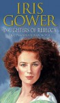 Daughters of Rebecca - Iris Gower