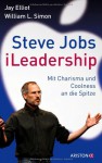 Steve Jobs I Leadership - Jay Elliot, William L. Simon, G. Maximilian Knauer