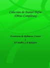 Coleccion de Defoe (Obras Completas) Aventuras de Robinson Cursoe y El Diablo y el Relojero (Edicion en Espanol) (Spanish Edition) - Daniel Defoe