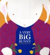 A Very Big Bunny - Marisabina Russo