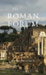 The Roman Forum - David Watkin