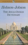 Hobson-Jobson: The Anglo-Indian Dictionary (Wordsworth Reference) - Henry Yule, A.C. Burnell