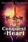 Conquest of the Heart - Michele Stegman