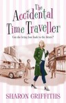 The Accidental Time Traveller - Sharon Griffiths