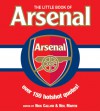 The Little Book of Arsenal: Over 150 Hotshot Quotes - Nick Callow, Nick Callow