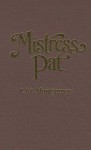 Mistress Pat - L.M. Montgomery
