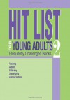 Hit List for Young Adults 2: Frequently Challenged Books - Teri S. Lesesne