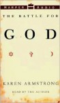 The Battle For God: The Battle For God (Audio) - Karen Armstrong