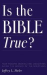 Is the Bible True? - Jeffery L. Sheler