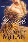 Trial by Desire - Courtney Milan