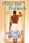 Pretty Boy Problems - Michele Grant