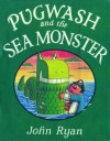 Pugwash and the Sea Monster. Illustrated by Joyn Ryan - John Ryan