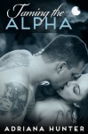 Taming The Alpha (BBW Paranormal Shape Shifter Romance) (Wild Obsession) - Adriana Hunter