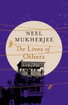 The Lives of Others - Neel Mukherjee