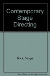 Contemporary Stage Directing - George Black