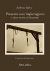 Presente a un'impiccagione e altre storie di fantasmi (Traduzione) (Italian Edition) - Ambrose Bierce, Tanja Sartori