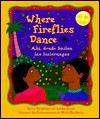 Ahi, Donde Bailan las Luciernagas: Where Fireflies Dance - Lucha Corpi, Mira Reisberg