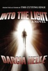 Into The Light (Joe Cavelli, Paranormal PI #1) - Darcia Helle