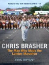 Chris Brasher: The Authorised Biography - John Bryant