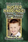 Buster Hardings: Buster Makes New Friends - Elizabeth Larsen