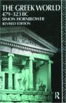 The Greek World 479-323BC (The Routledge History of the Ancient World) - Simon Hornblower