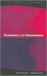 Conscious and Unconscious - David Edwards, Michael Jacobs