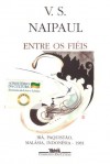 Entre os fiéis - V.S. Naipaul