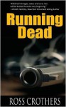 Running Dead - Ross Crothers, Philip Marks, Ginger Marks