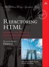 Refactoring HTML: Improving the Design of Existing Web Applications - Elliotte Rusty Harold, Bob DuCharme, Martin Fowler