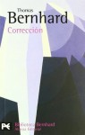 Corrección (Biblioteca Bernhard) - Thomas Bernhard, Miguel Sáenz