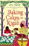 Baking Cakes in Kigali - Gaile Parkin