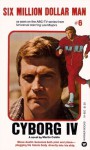 Cyborg IV (Six Million Dollar Man 6) - Martin Caidin